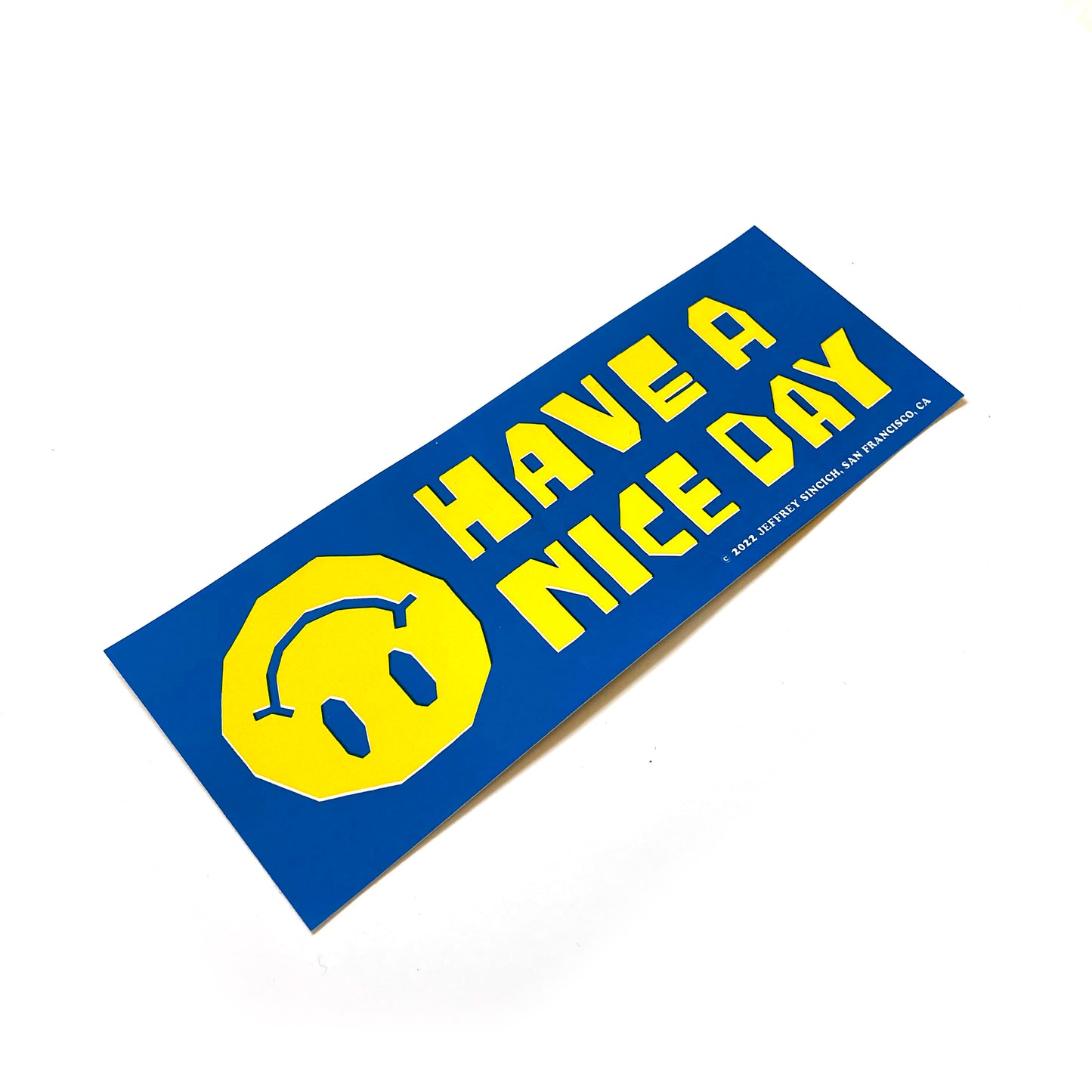 ジェフリー・シンシッチ - 素敵な一日を シルクスクリーン バンパーステッカー