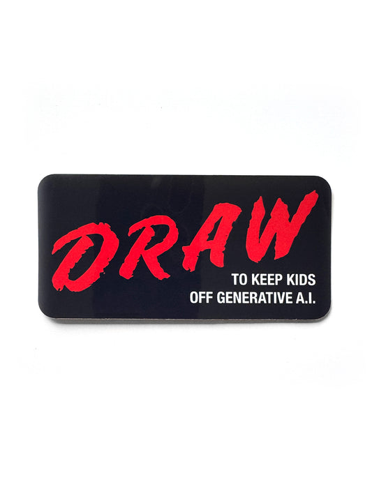 Draw - To Keep Kids off Generative A.I. Sticker